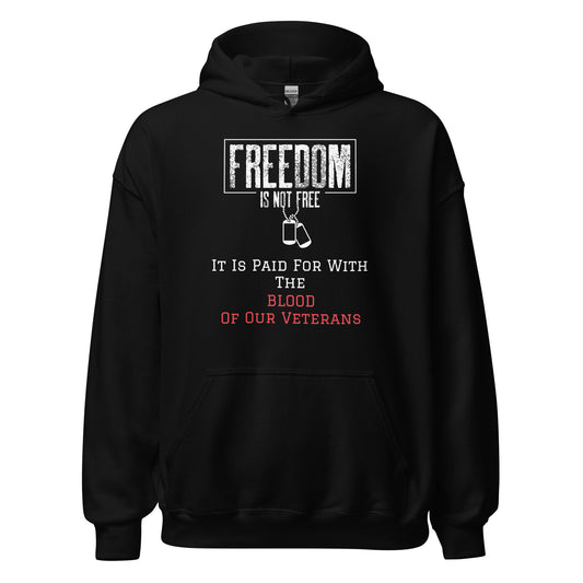 Freedom Is Not Free Hoodie